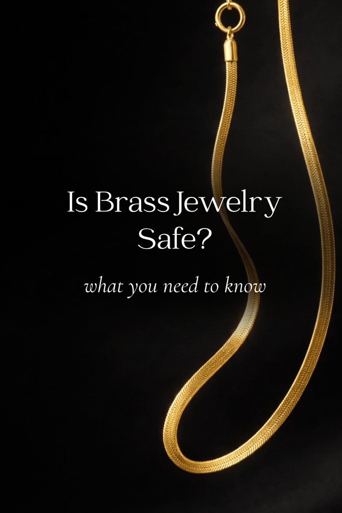 Is Brass Jewelry Safe? What You Need to Know